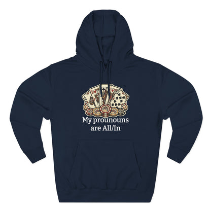 The All/In Hoodie — For the Bold (and the Bluffers)