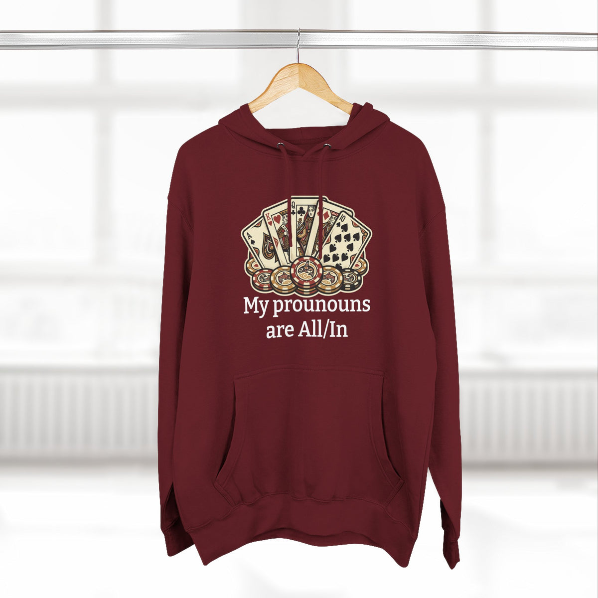 The All/In Hoodie — For the Bold (and the Bluffers)