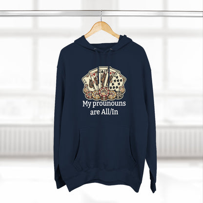 The All/In Hoodie — For the Bold (and the Bluffers)