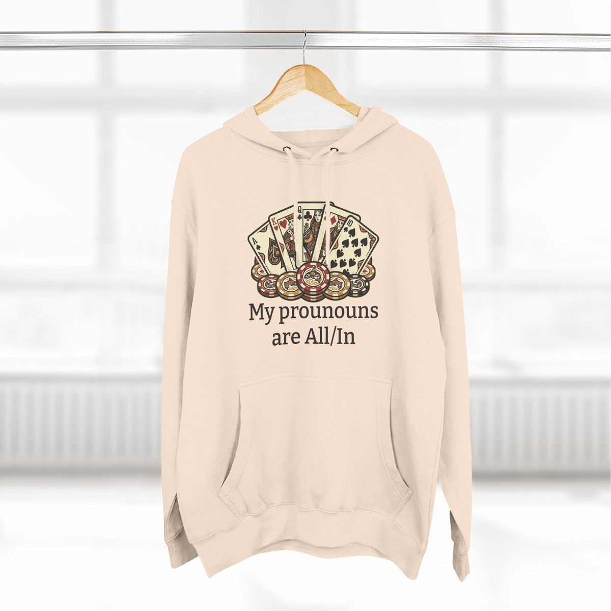 The All/In Hoodie — For the Bold (and the Bluffers)