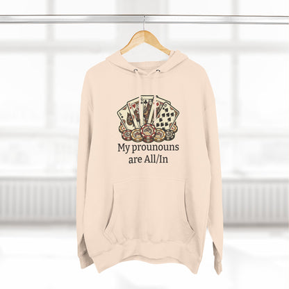 The All/In Hoodie — For the Bold (and the Bluffers)