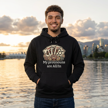 The All/In Hoodie — For the Bold (and the Bluffers)
