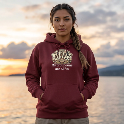 The All/In Hoodie — For the Bold (and the Bluffers)