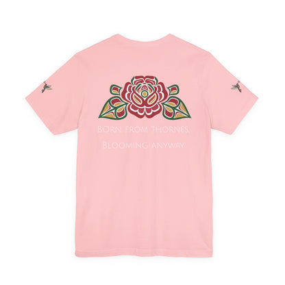 Not a Delicate Rose Tee — Born From Thorns Blooming Anyway Floral Graphic T‑Shirt