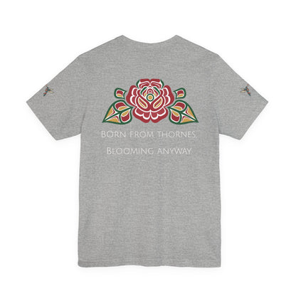 Not a Delicate Rose Tee — Born From Thorns Blooming Anyway Floral Graphic T‑Shirt